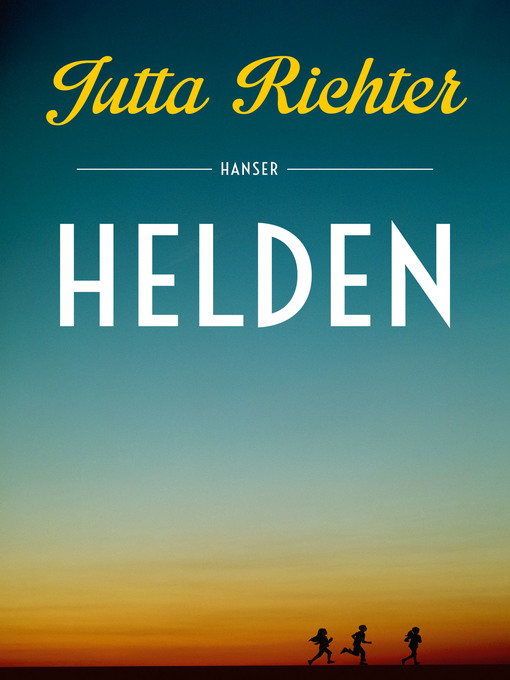 Title details for Helden by Jutta Richter - Available